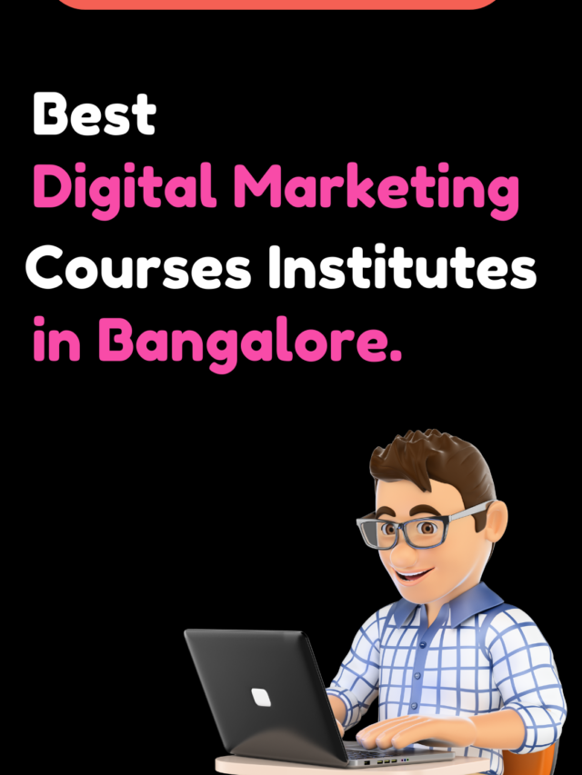 Digital Marketing Course in Bangalore, Digital Marketing intuitions in Bangalore